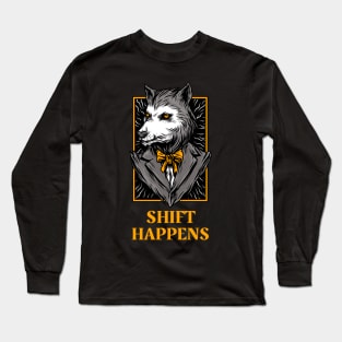 Shift Happens Boss Wolf Long Sleeve T-Shirt